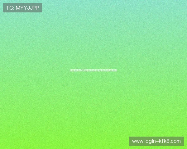 提升登录效率:k8凯发官网多渠道登录方式的完整流程与实用技巧 提升登录效率:k8凯发官网多渠道登录方式的完整流程与实用技巧